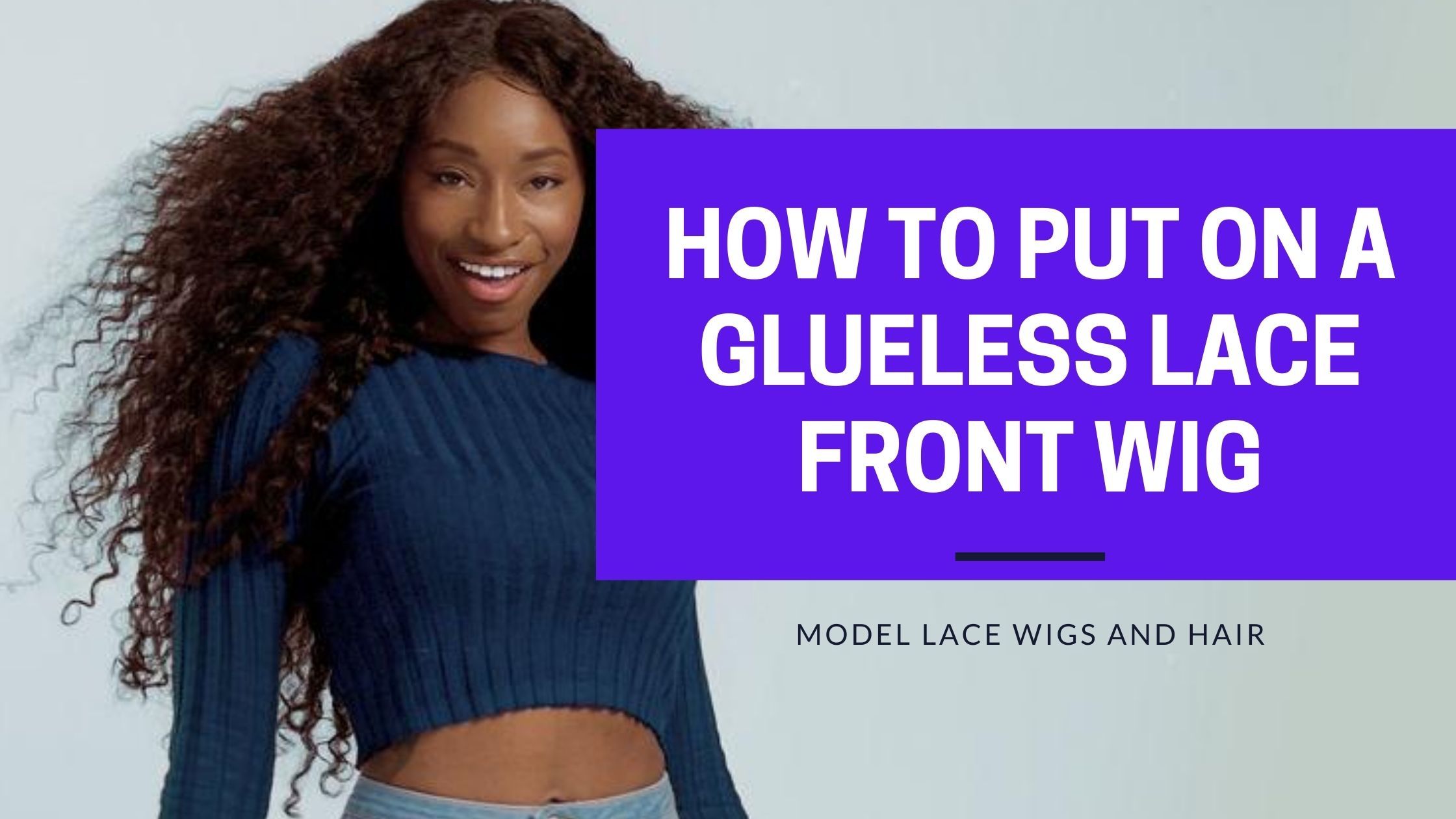 How to Put on a Glueless Lace Front Wig