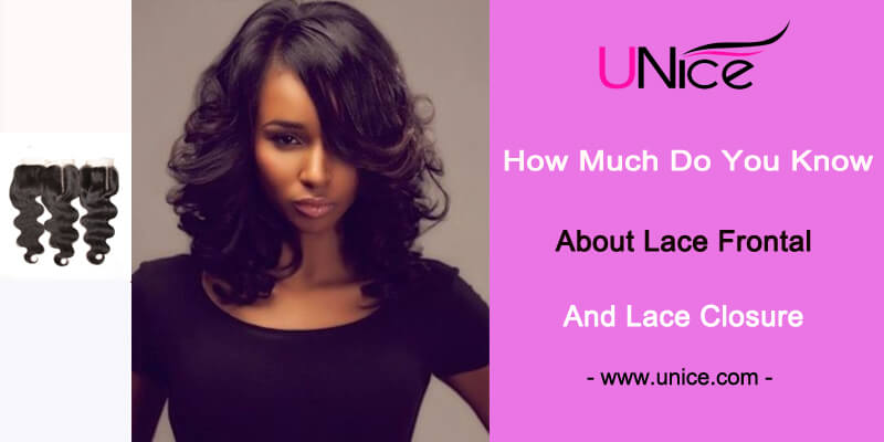 How Much Do You Know About Lace Frontal And Lace Closures?