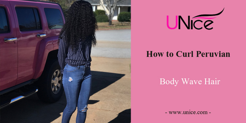 How to Curl Peruvian Body Wave Hair