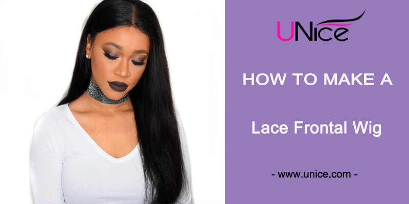 How To Make A Lace Frontal Wig