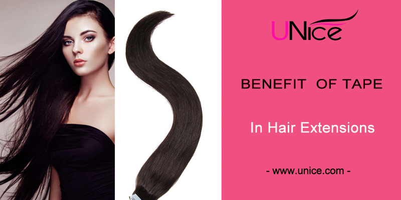 Benefits Of Tape In Hair Extensions