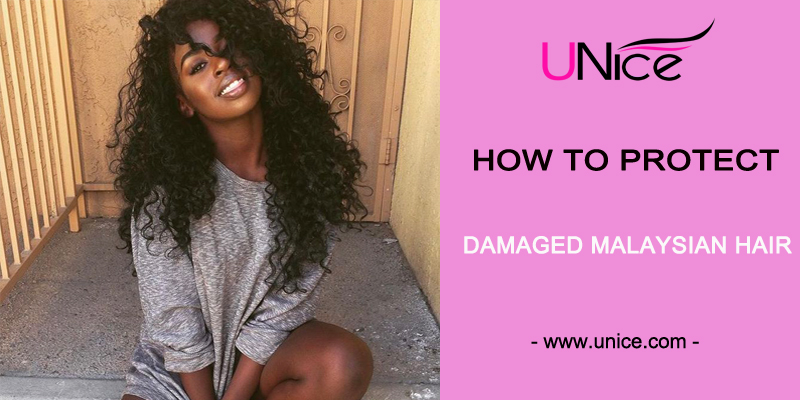 HOW TO PROTECT AND TREAT DAMAGED MALAYSIAN HAIR