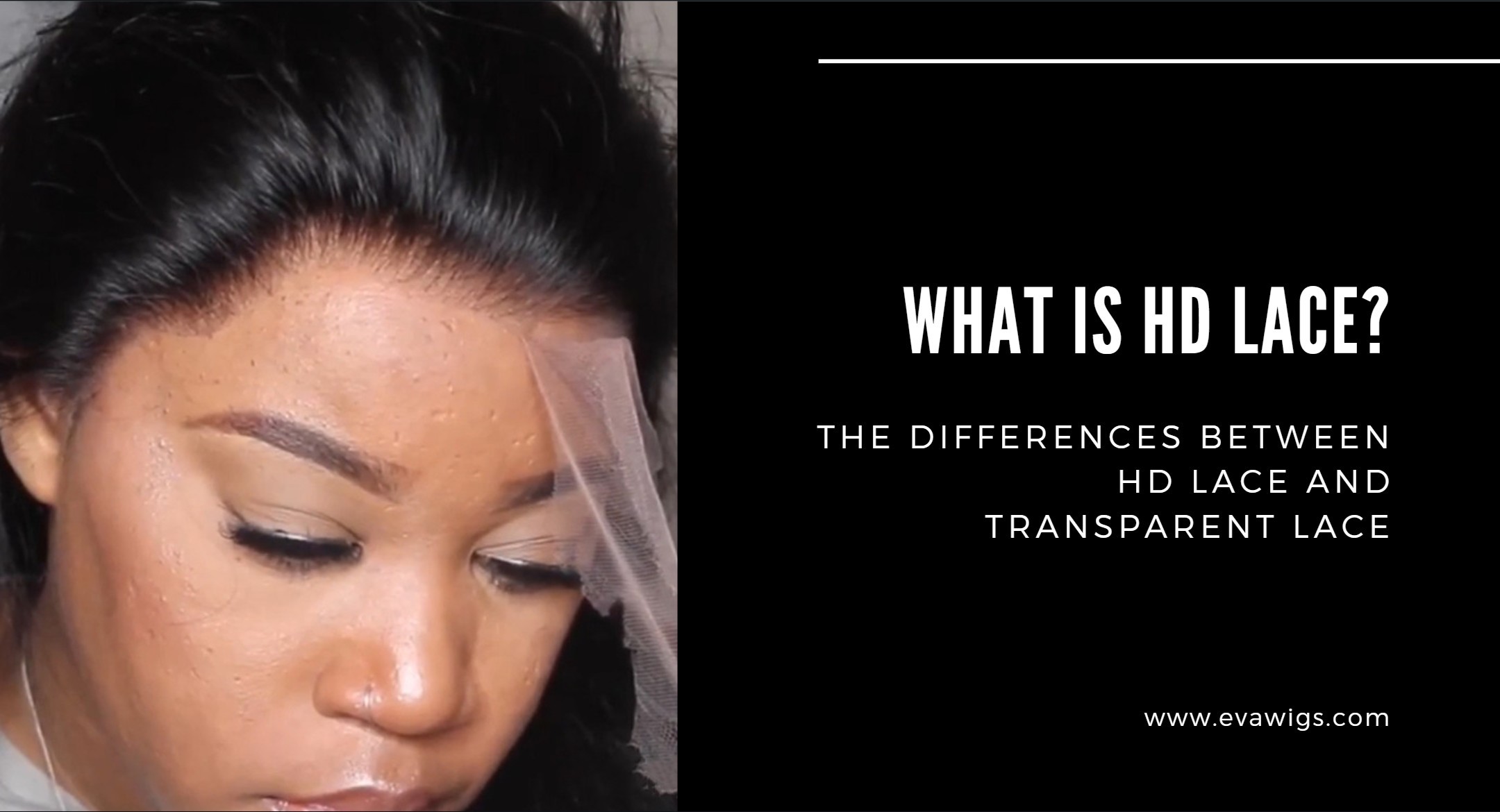 What is HD Lace? What is Transparent Lace? What's the Difference between Normal Lace and HD Lace? An