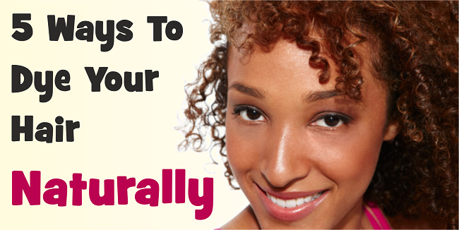 5 ways to dye your hair naturally
