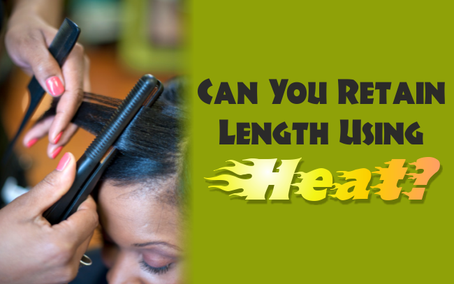 Can you retain length using heat