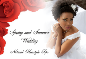 Spring and Summer Wedding Natural Hairstyle Tips