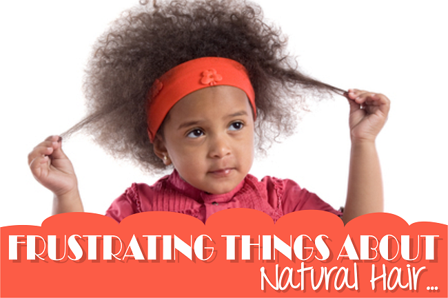 frustrating things about natural hair