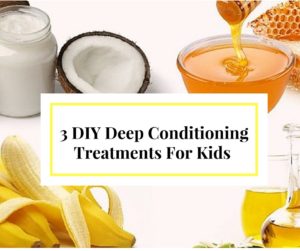 3 DIY Conditioning Treatments for Kids With Natural Hair