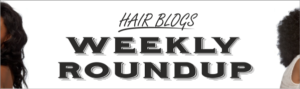 Hair Blogs Weekly Roundup Post September 3rd, 2016