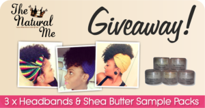 Headband And Shea Butter Sample Packs Giveaway By The Natural Me (CLOSED)