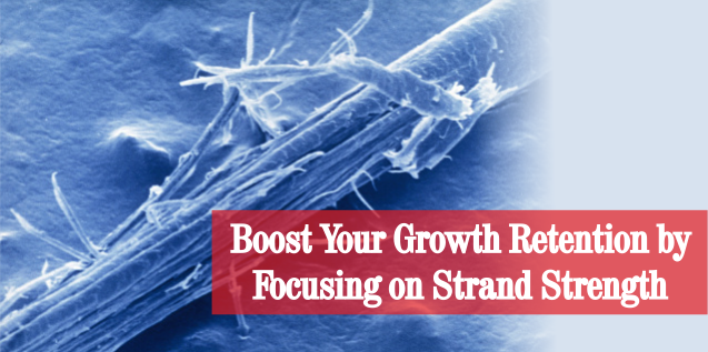 Boost Your Growth Retention by Focusing on Strand Strength