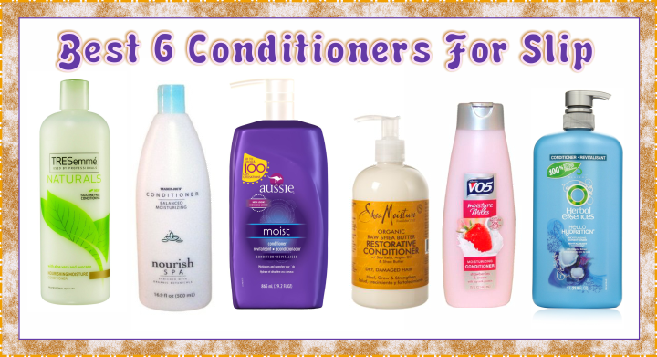 best 6 conditioners for slip