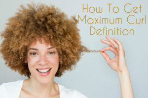 12 Ways To Get Maximum Curl Definition