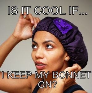 Do You Take Your Bonnet Off For Your Man? - 4 Ways To Deal With Bonnet Issues