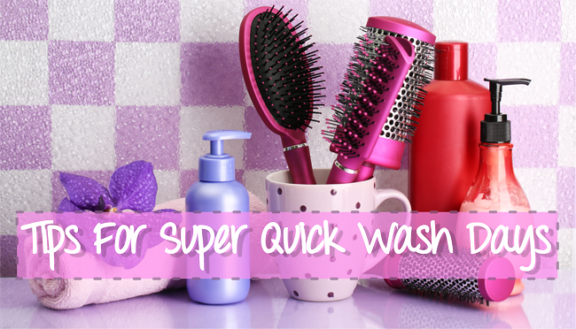 tips for super quick wash days