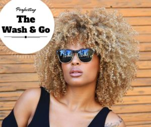 Everything You Need To Know About Making The Wash And Go Your Signature Style