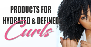 7 Amazing, Budget-Friendly Products For Hydrated And Defined Curls