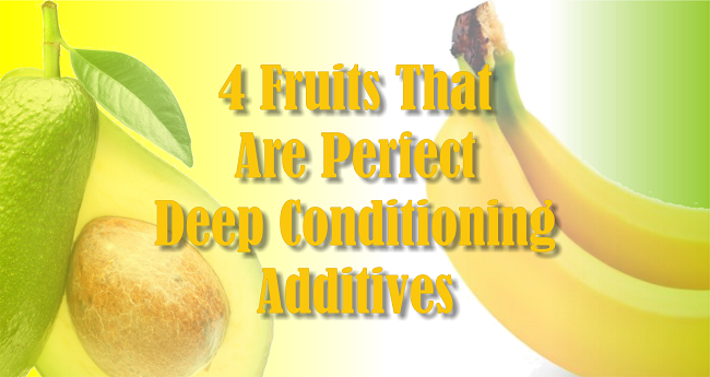 4 Fruits That Are Perfect Deep Conditioning Additives