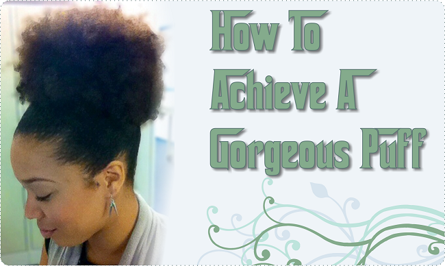 How to achieve a gorgeous puff