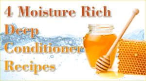 4 DIY Moisture Rich Deep Conditioner Recipes To Revive Your Hair