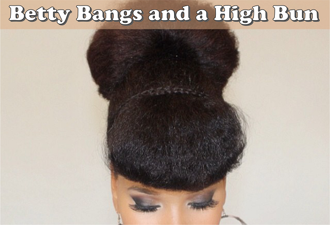 Betty Bangs And A High Bun