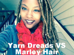 Marley Hair Vs Yarn Dreads When Doing Faux Locs