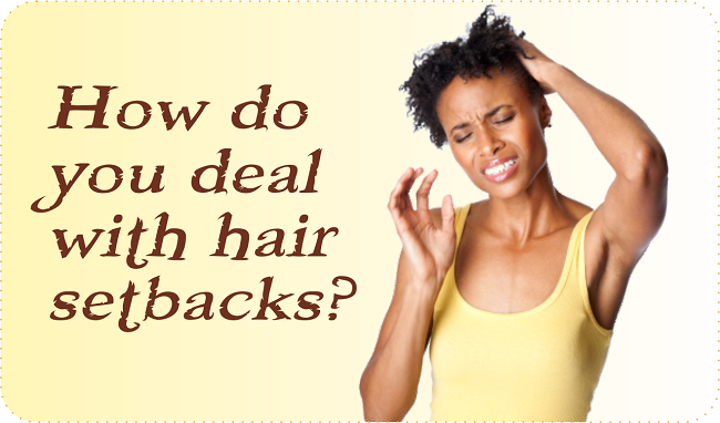 How do you deal with hair setbacks