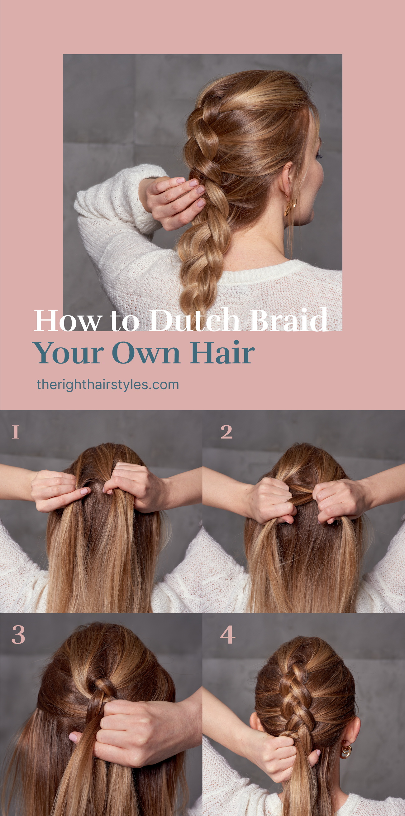How to Dutch Braid Your Own Hair Step by Step Guide