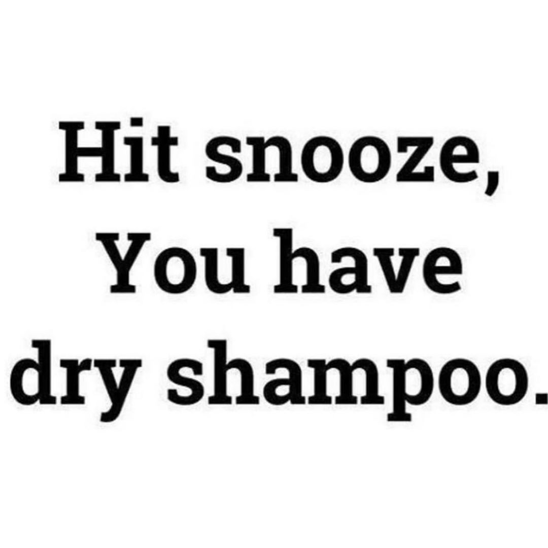 Dry Shampoo Quote