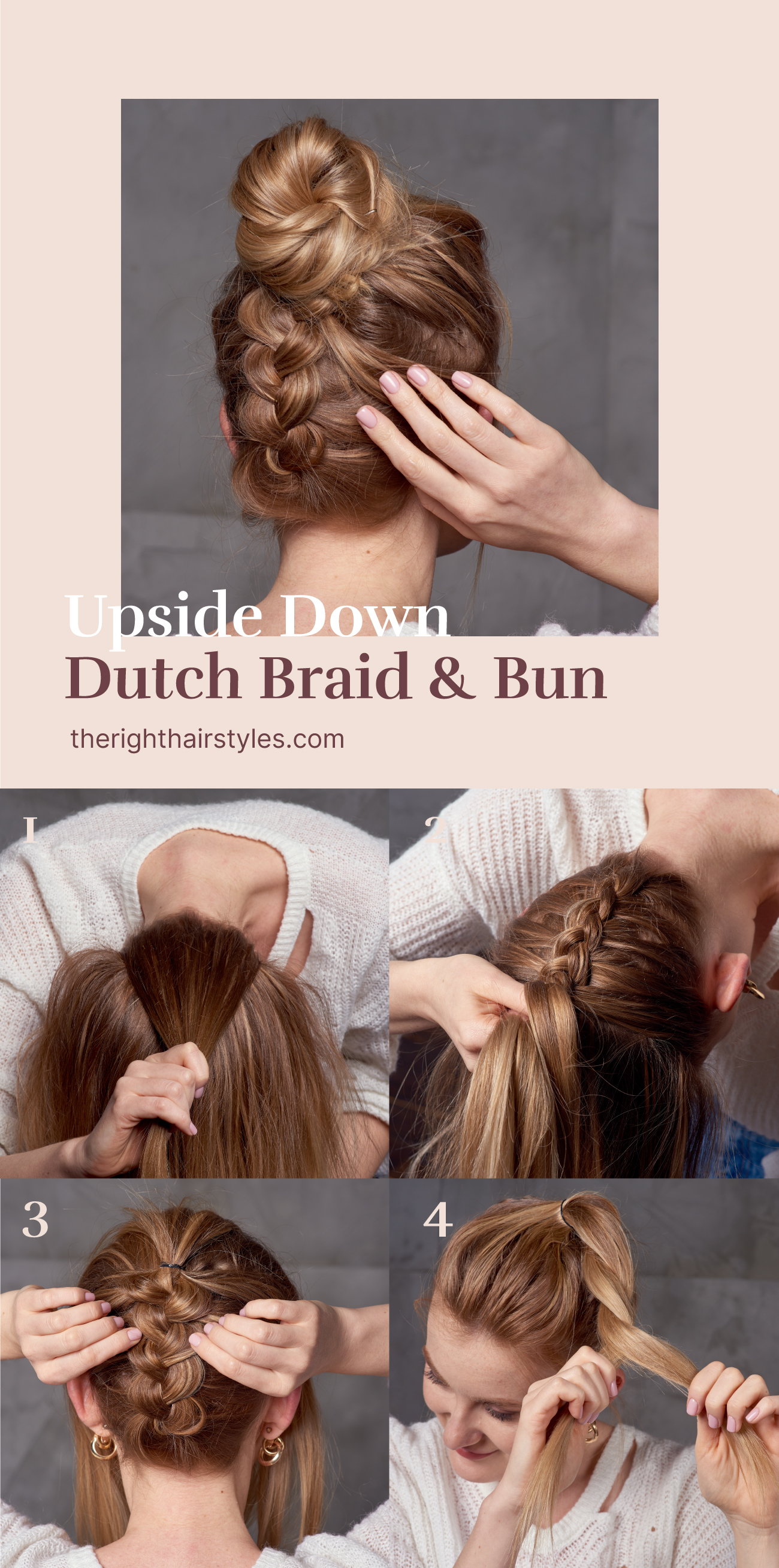 Upside Down Dutch Braid into a Bun Step by Step Tutorial