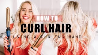 How To: Curl Hair Using A Curling Wand || For Short Hair, Medium Length Hair And Long Hair