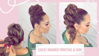 Cheat Braided Ponytail & Bun