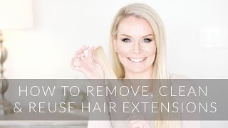 How To Remove, Clean And Reuse Tape-In Hair Extensions Yourself