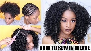How To: Natural Hair Sew-In Weave Start To Finish