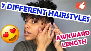 7 Different Natural Hairstyles| Awkward Length| Simple & Easy