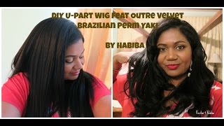 Diy U-Part Wig Feat Outre Velvet Brazilian Perm Yaki By Habiba
