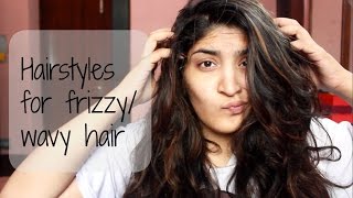 Heatless And Easy Hairstyles For Frizzy Or Wavy Hair