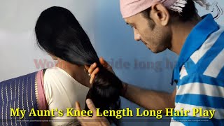 My Aunt'S Knee Length Long Hair Play| Huge Bun Open & Combing By Man| Huge Braided Bun Making B