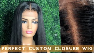 Very Detailed| How To Make A Custom Closure Wig | Start To Finish
