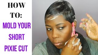 How To:  Mold Your Short Hair |  Pixie Cut