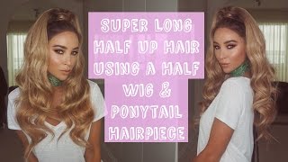 Super Long Half Up Hair Using A Half Wig & Ponytail Hairpiece