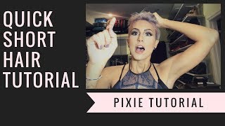 Hair How To - Short Hair Tutorial - Pixie Cut - How I Get The Volume + Height