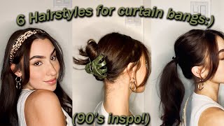 6 Quick And Easy Hairstyles For Curtain Bangs | 90'S Inspired!