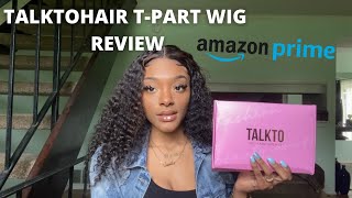 Water Wave T-Part Wig *Review* Amazon Prime Ft Talkto Hair