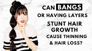 Can Cutting Bangs And Layers Stunt Hair Growth & Cause Hair Thinning & Hair Loss? My Experience