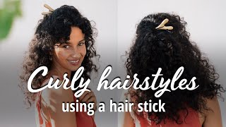 Three Easy Curly Hairstyle Tutorials Using A Hair Stick