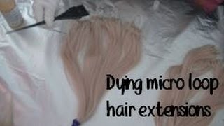 Dying Micro Loop Hair Extensions