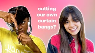 We Tried Cutting Our Own Curtain Bangs