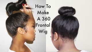 Chrissybales || Step By Step Tutorial On How To Make A 360 Frontal Wig