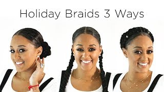 Tia Mowry'S Holiday Hair - 3 Braided Hairstyles | Quick Fix